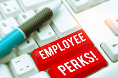 Sign displaying Employee Perks, Conceptual photo Worker Benefits Bonuses Compensation Rewards Health Insurance