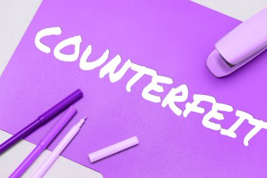 Sign displaying Counterfeit, Conceptual photo made in imitation of something else with intent to deceive