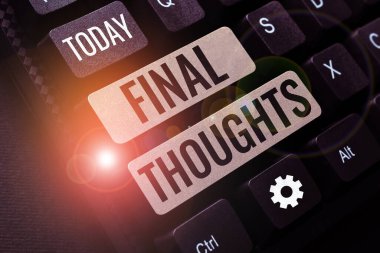 Hand writing sign Final Thoughts, Word Written on Conclusion Last Analysis Recommendations Finale of idea