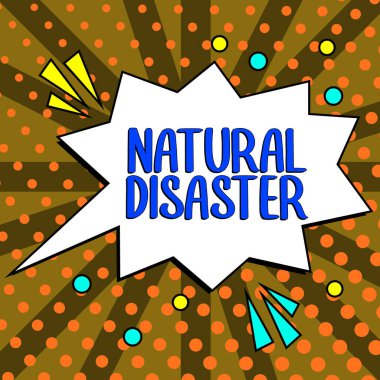 Doğal Felaket 'i gösteren tabela, doğa ve doğal nedenlerden kaynaklanan iş konsepti