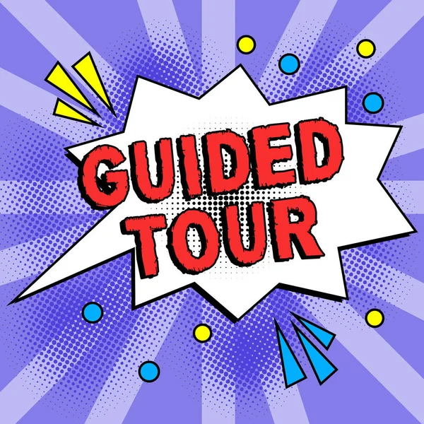 Sign displaying Guided Tour, Business concept advice or information aimed at resolving problem or difficulty