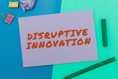 Hand writing sign Disruptive Innovation, Business overview Transformation that is caused by emerging technology
