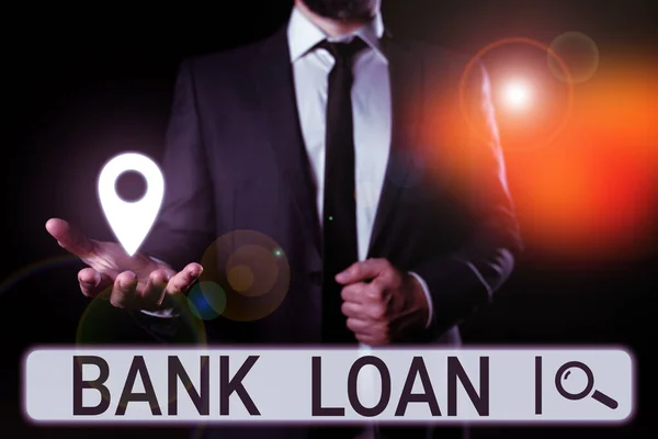 Sign displaying Bank Loan, Business overview an amount of money loaned at interest by a bank to a borrower