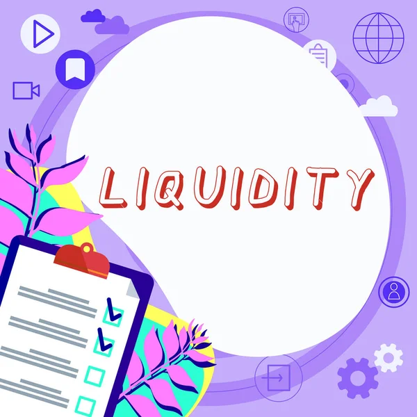 Sign Displaying Liquidity Concept Meaning Cash Bank Balances Market Liquidity — Stock Photo, Image