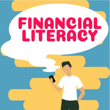Conceptual display Financial Literacy, Concept meaning Understand and knowledgeable on how money works
