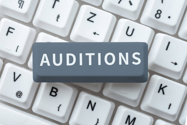 Hand writing sign Auditions, Business showcase a trial performance to appraise an entertainers merits