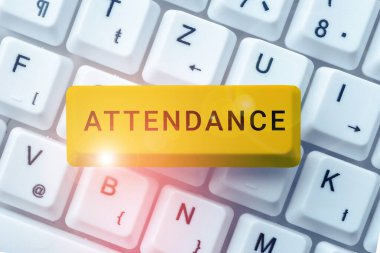 Inspiration showing sign Attendance, Business concept Going regularly Being present at place or event Number of people