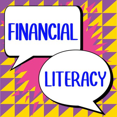 Text caption presenting Financial Literacy, Concept meaning Understand and knowledgeable on how money works