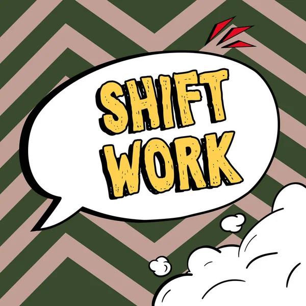 Inspiration showing sign Shift Work, Business approach work comprising periods in which groups of workers do the jobs in rotation