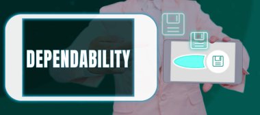 Conceptual display Dependability, Business overview capable of being trusted or depended on