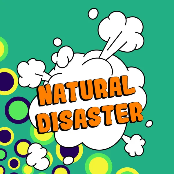 Segno Scrittura Mano Natural Disaster Vetrina Aziendale Che Verifica Nel — Foto Stock
