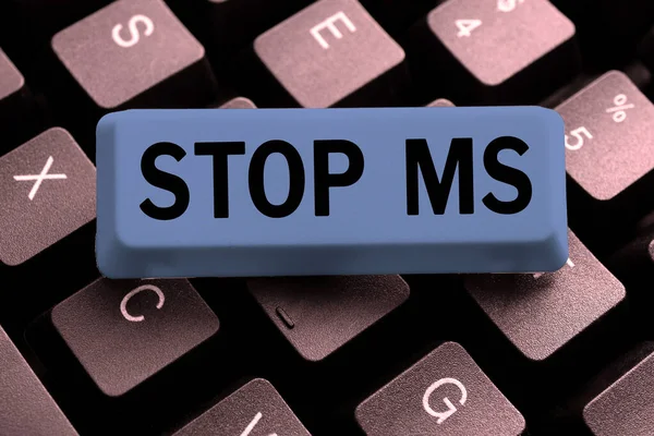 Sign displaying Stop Ms, Word Written on prevent disease marked by patches of hardened tissue in the brain and spinal cord