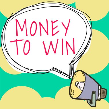 Handwriting text Money To Win, Concept meaning Calculating revenues are going to be obtained doing something