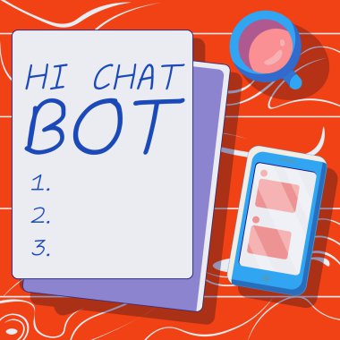Text caption presenting Hi Chat Bot, Business idea Greeting to robot machine who answers to a sent message