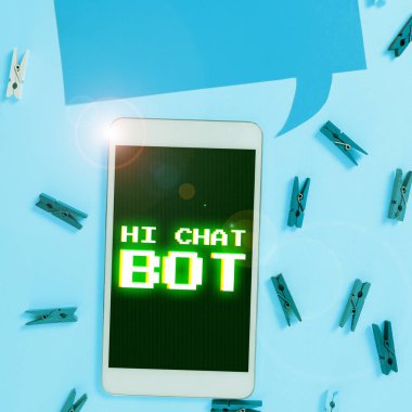 Hand writing sign Hi Chat Bot, Business approach Greeting to robot machine who answers to a sent message