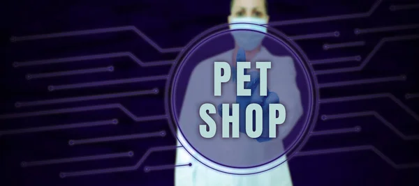 Inspiration showing sign Pet Shop, Business showcase Retail business that sells different kinds of animals to the public
