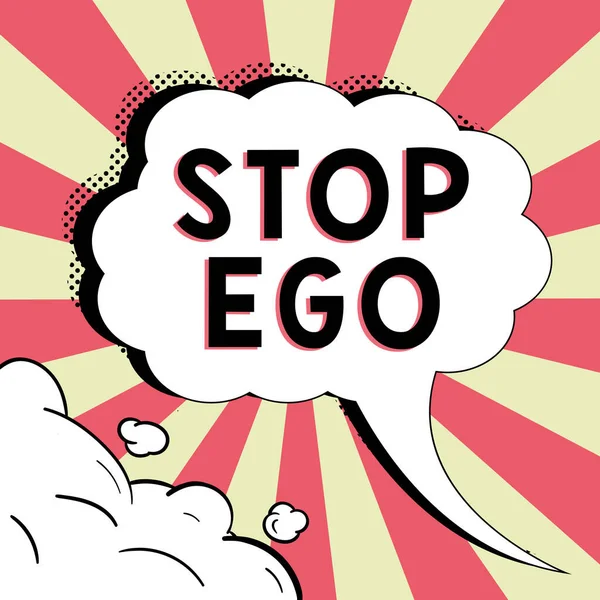 Inspiration showing sign Stop Ego, Conceptual photo Control your obsession about a decision or an event or anything