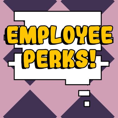 Hand writing sign Employee Perks, Concept meaning Worker Benefits Bonuses Compensation Rewards Health Insurance