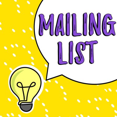 Text showing inspiration Mailing List, Business approach list of people who subscribe to a periodic mailing distribution