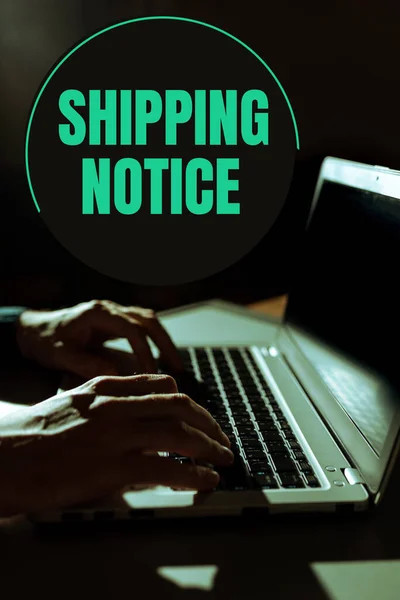 Text sign showing Shipping Notice, Conceptual photo ships considered collectively especially those in particular area