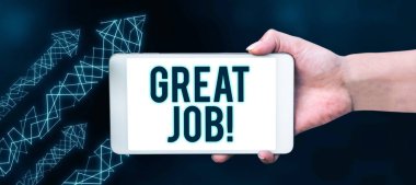 Büyük İş 'i gösteren tabela, iş kavramı birini çok iyi yaptığı bir şey için övmek için kullanılır.