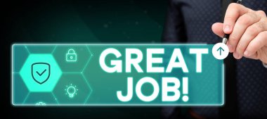 Büyük İş 'i gösteren tabela, birini çok iyi yaptığı bir şey için övmek için kullanılan kelime.