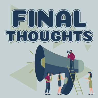 Kavramsal başlık Son Düşünceler, Kavram Anlamı Sonuç Son Analiz Önerileri Fikir Finali