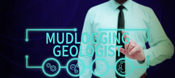 Inspiration Showing Sign Mudlogging Geologist Business Idea Gather Information Creating — Foto de Stock