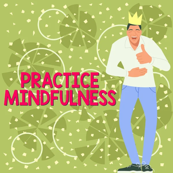 Escribir Mostrando Texto Practica Mindfulness Concepto Que Significa Alcanzar Estado —  Fotos de Stock