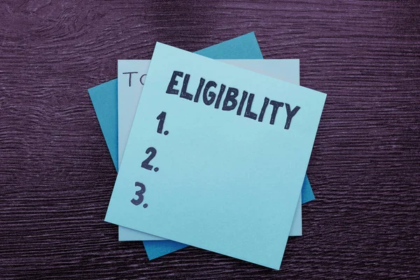 Handwriting text Eligibility, Word for State of having the right for doing or obtain something Proper