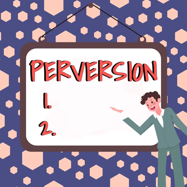 Text Sign Showing Perversion Concept Meaning Describes One Whose Actions — Stock Photo, Image