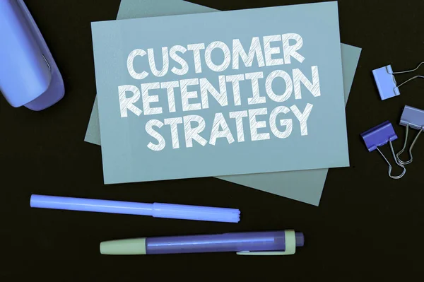 Inspiration showing sign Customer Retention Strategy, Business concept activities companies take to reduce user defections