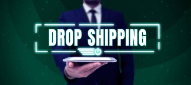 Conceptual display Drop Shipping, Business idea to send goods from a manufacturer directly to a customer instead of to the retailer