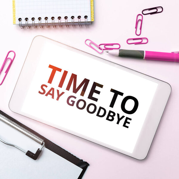 Текст, показывающий вдохновение Время сказать "Прощай", концепция, означающая "Прощай, пока мы снова не встретимся"