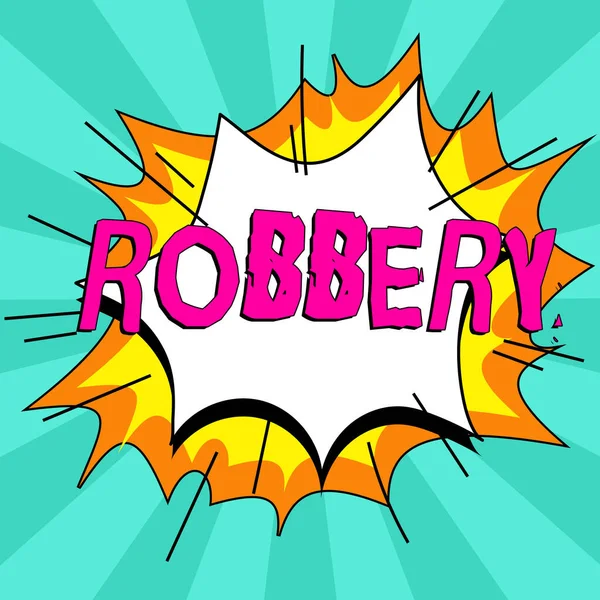 Writing Displaying Text Robbery Word Written Action Taking Property Unlawfully — Stockfoto