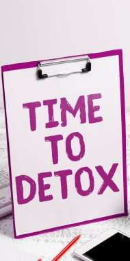 Conceptual caption Time To Detox, Internet Concept Moment for Diet Nutrition health Addiction treatment cleanse