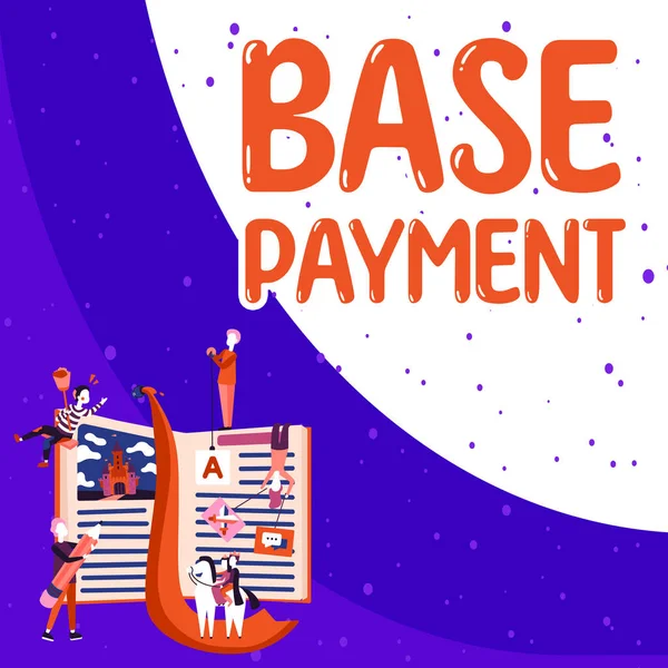 Sign Displaying Base Payment Concept Meaning Amount Pay Standard Work — Photo