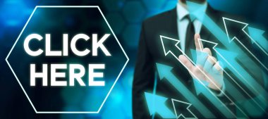 Text showing inspiration Click Here, Word Written on carry out a computer operation by pressing a button on the mouse