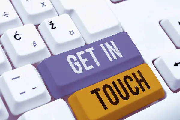 Unterschriftenanzeige Für Get Touch Internet Konzept Kontakt Bleiben Constant Communication — Stockfoto