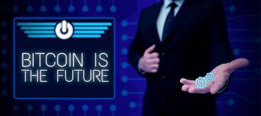Text showing inspiration Bitcoin Is The Future, Concept meaning digital marketplace where traders can buy and sell bitcoins