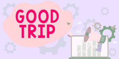 Handwriting text Good Trip, Word Written on A journey or voyage,run by boat,train,bus,or any kind of vehicle