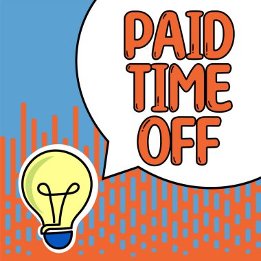 Writing displaying text Paid Time Off, Business concept Receiving payments for not moments where you are not working