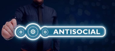 Inspiration showing sign Antisocial, Concept meaning hostile or harmful to organized society being marked deviating