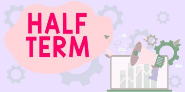 Sign displaying Half Term, Word for half the usual price at which something is offered for sale