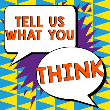 Conceptual caption Tell Us What You Think, Business overview Express your emotions and thoughts to other people