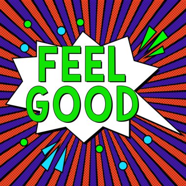 Sıklıkla aldatıcı bir tatmin duygusuna ilişkin ya da teşvik üzerine yazılmış İyi Hissettir, Sözcük başlığını sunar