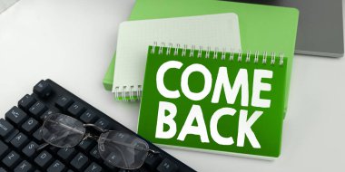 Conceptual caption Come Back, Internet Concept asking for a person to return to a place where love ones resides