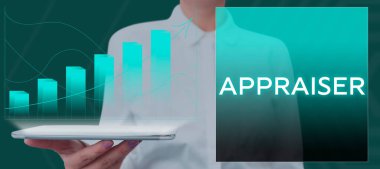 Text sign showing Appraiser, Business idea person that estimates the monetary value of goods, determines the worth of assess