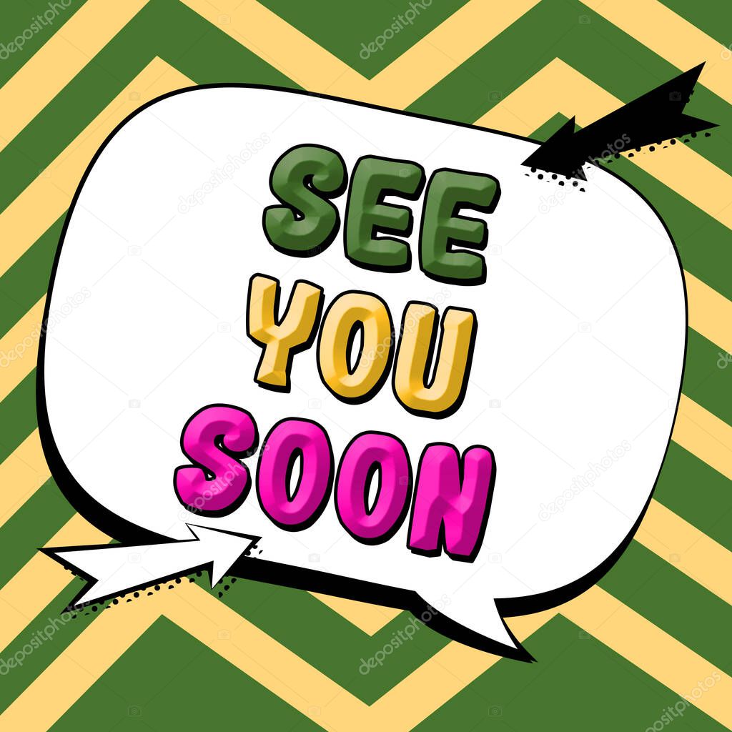 Text caption presenting See You Soon, Word for used for saying goodbye to someone and going to meet again soon