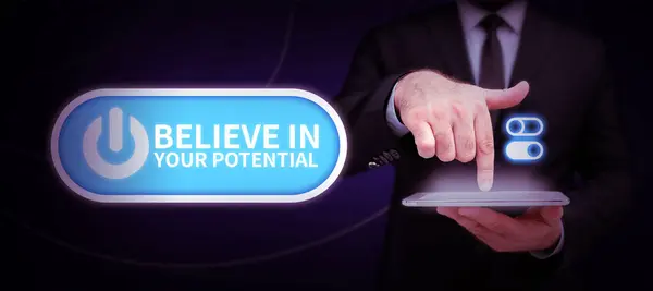 Sign Displaying Believe Your Potential Internet Concept Have Self Confidence — Foto Stock